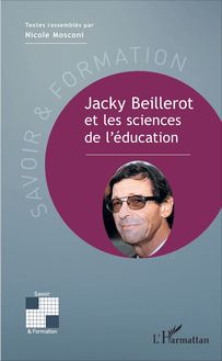 Jacky Beillerot et les sciences de l éducation