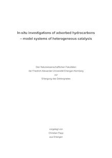 In-situ investigations of adsorbed hydrocarbons [Elektronische Ressource] : model systems of heterogeneous catalysis / vorgelegt von Christian Papp
