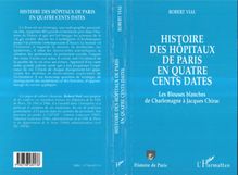 Histoire des hôpitaux de Paris en quatre cents dates