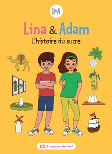 Lina & Adam L histoire du sucre