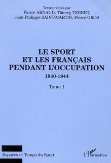 LE SPORT ET LES FRANÇAIS PENDANT L OCCUPATION 1940-1944
