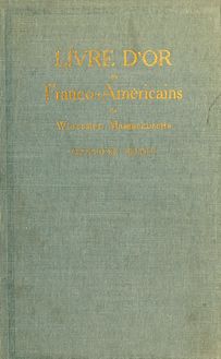 Livre d or des Franco-Américains de Worcester, Massachusetts