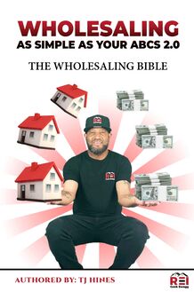 Wholesaling As Simple As Your ABCs 2.0