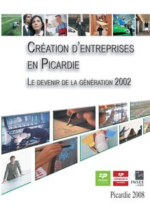 Création d entreprises en Picardie. Le devenir de la génération 2002