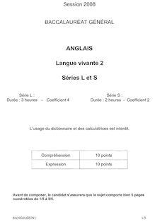 Session 2008  BACCALAUREAT GENERAL  ANGLAIS  Langue vivante 2  Series Let S  Serle L