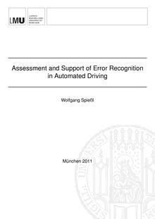 Assessment and Support of Error Recognition in Automated Driving [Elektronische Ressource] / Wolfgang Spießl. Betreuer: Heinrich Hußmann