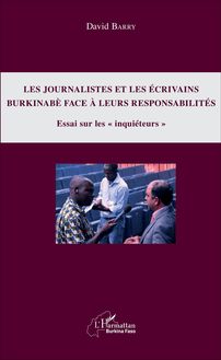Journalistes et les écrivains burkinabè face à leurs responsabilités (Les)