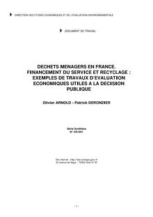 Déchets ménagers en France. Financement du service et recyclage : exemples de travaux d évaluation économique utiles à la décision publique.
