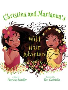 Christina and Marianna’s Wild Hair Adventure