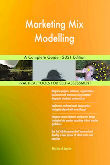 Marketing Mix Modelling A Complete Guide - 2021 Edition