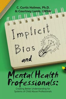 Implicit Bias and Mental Health Professionals: