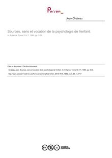 Sources, sens et vocation de la psychologie de l enfant. - article ; n°1 ; vol.33, pg 3-30