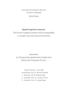 Spatial cognition research [Elektronische Ressource] : the human navigation process and its comparability in complex real and virtual environments / Edna Platzer