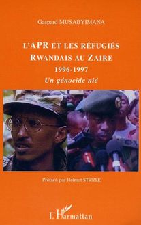 L APR et les réfugiés rwandais au Zaïre 1996-1997