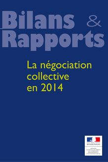 Bilans & rapports : la négociation collective en 2014