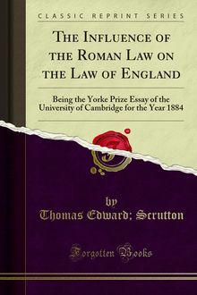 Influence of the Roman Law on the Law of England