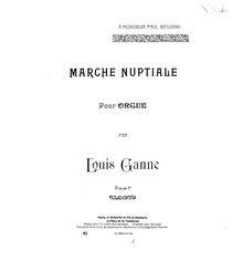 Partition complète, Marche Nuptiale pour orgue, Wedding March, Ganne, Louis