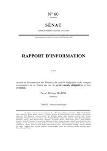 Rapport d information fait au nom de la Commission des finances (...) sur les prélèvements obligatoires et leur évolution - Tome I : Rapport ; Tome II - Annexe statistique