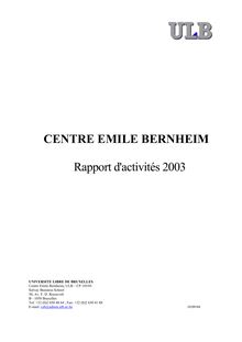 CENTRE EMILE BERNHEIM Rapport d activités 2003