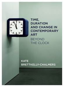 Time, Duration and Change in Contemporary Art