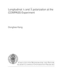 Longitudinal _L63 [lambda] and _L63 ̄ [anti-lambda] polarization at the COMPASS experiment [Elektronische Ressource] / vorgelegt von Donghee Kang