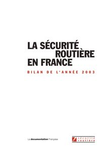 La sécurité routière en France : bilan de l année 2003