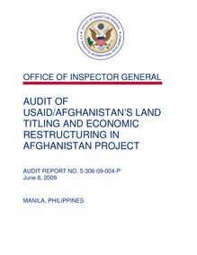 Audit of USAID Afghanistan’s Land Titling and Economic Restructuring  in Afghanistan Project
