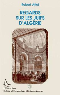 Regards sur les Juifs d Algérie