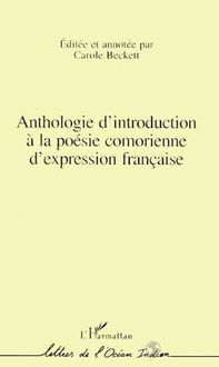 Anthologie d introduction à la poésie comorienne d expression française (Annotation)