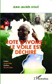 Côte d Ivoire : le voile est déchiré