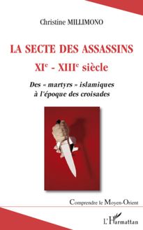 La secte des assassins XIè - XIIIè siècle