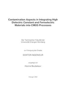 Contamination aspects in integrating high dielectric constant and ferroelectric materials into CMOS processes [Elektronische Ressource] / vorgelegt von Hocine Boubekeur