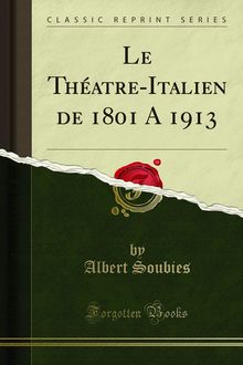 Le Théatre-Italien de 1801 A 1913