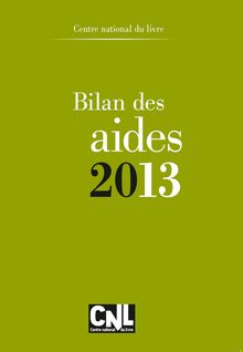 Centre national du livre (CNL) : BILAN DES AIDES 2013