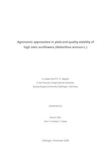 Agronomic approaches in yield and quality stability of high oleic sunflowers (Helianthus annuus L.) [Elektronische Ressource] / presented by Burcin Dilci
