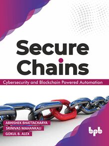 Secure Chains : Cybersecurity and Blockchain-powered automation