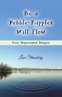 Be a Pebble-Ripples Will Flow