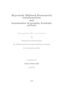 Hyperbolic Hubbard-Stratonovich transformations and bosonisation of granular fermionic systems [Elektronische Ressource] / vorgelegt von Jakob Müller-Hill