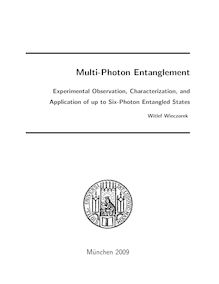 Multi-photon entanglement [Elektronische Ressource] : experimental observation, characterization, and application of up to six-photon entangled states / vorgelegt von Witlef Wieczorek