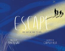 Escape: One Day We Had To Run