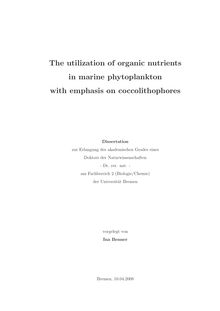 The utilization of organic nutrients in marine phytoplankton with emphasis on coccolithophores [Elektronische Ressource] / vorgelegt von Ina Benner