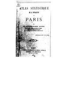 Atlas statistique de la population de Paris / par Toussaint Loua,...