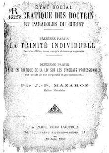 L état social démocratique des paroles du Christ : complément scientifique du livre en deux brochures  République et monarchie  / par J.-P. Mazaroz