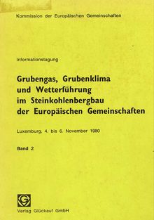 Grubengas, Grubenklima und Wetterführung im Steinkohlenbergbau der Europäischen Gemeinschaften