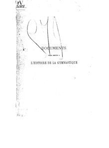 Documents pour servir à l histoire de la gymnastique en France / par M. Eugène Paz