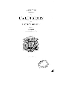 Archives historiques de l Albigeois et du Pays Castrais / publiées par P. Roger,...