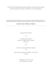 Carbon Stocks and Ecological Implications of Open Spaces [Elektronische Ressource] : A Case Study in Recife, Brazil / Oliver Jende