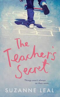 The Teacher s Secret: All is not what it seems in this close-knit community...