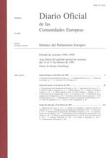 Diario Oficial de las Comunidades Europeas  Debates del Parlamento Europeo Período de sesiones 1994â€”1995. Acta literal del período parcial de sesiones del 13 al 17 de febrero de 1995