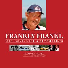 Frankly Frankl: Life, Love, Luck & Automobiles